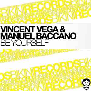 Vincent Vega & Manuel Baccano - Be Yourself mp3 album