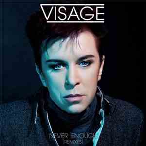 Visage - Never Enough (Remixes) mp3 album