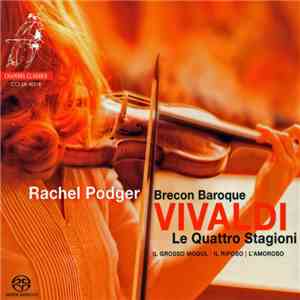 Vivaldi, Rachel Podger, Brecon Baroque - Le Quattro Stagioni | Il Grosso Mogul | Il Riposo || L'Amoroso mp3 album