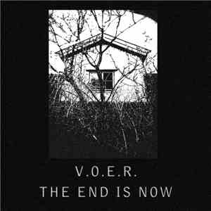V.O.E.R. - The End Is Now mp3 album