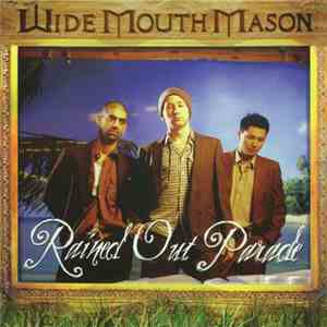 Wide Mouth Mason - Rained Out Parade mp3 album