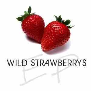 Wild Strawberrys - EP mp3 album