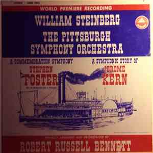 William Steinberg, The Pittsburgh Symphony Orchestra - Stephen Foster - Jerome Kern mp3 album