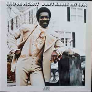 Wilson Pickett - Don't Knock My Love mp3 album