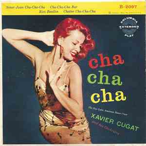 Xavier Cugat And His Orchestra - Cha Cha Cha mp3 album