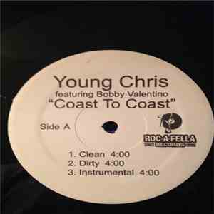 Young Chris featuring Bobby Valentino  - Coast To Coast mp3 album