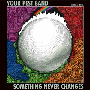 Your Pest Band - Something Never Changes mp3 album