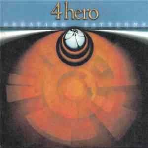 4 Hero - Creating Patterns - Exclusive Album Promo mp3 album