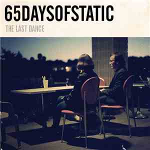 65daysofstatic - The Last Dance mp3 album
