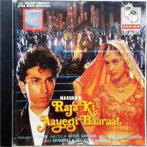 Aadesh Shrivastava, Shyamraj • Dev Kohli • Madan Pal - Raja Ki Aayegi Baaraat mp3 album