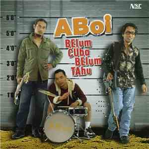 ABoi - Belum Cuba Belum Tahu mp3 album