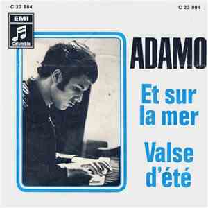 Adamo - Et Sur La Mer / Valse D'été mp3 album