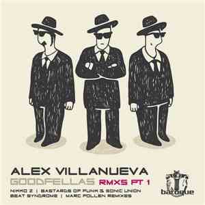 Alex Villanueva - Goodfellas Remixes Pt. 1 mp3 album