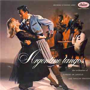 Alfredo de Angelis' Orchestra And Osvaldo Fresedo's Orchestra - Argentine Tangos mp3 album