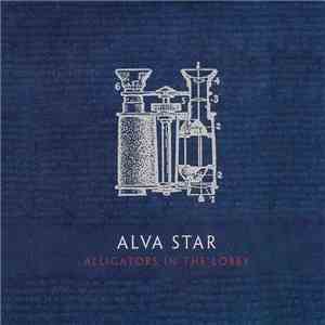 Alva Star - Alligators In The Lobby mp3 album