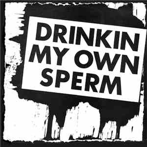 Alvaro - Drinkin My Own Sperm mp3 album