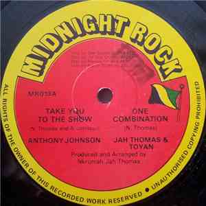 Anthony Johnson / Jah Thomas & Toyan - Take You To The Show / One Combination mp3 album