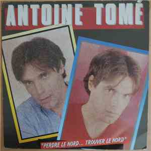 Antoine Tomé - «Perdre Le Nord… Trouver Le Nord» mp3 album