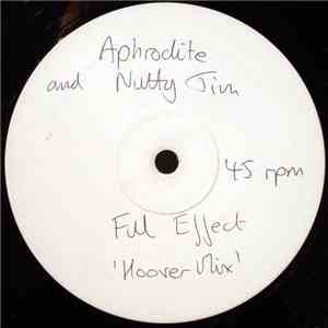 Aphrodite & Nutty Jim - Full Effect / Feel Real mp3 album