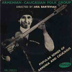 Armenian-Caucasian Folk Group - Popular Songs Of Armenia And Caucasus mp3 album