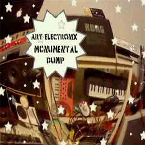 Art Electronix - Monumental Dump mp3 album