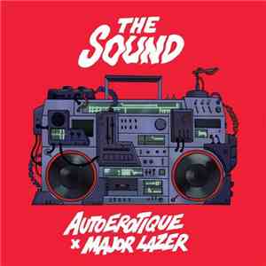 Autoerotique X Major Lazer - The Sound mp3 album