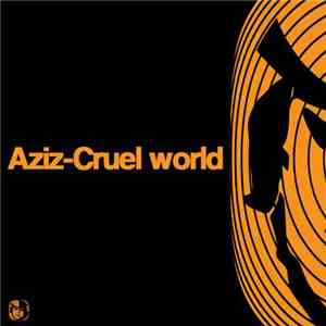 Aziz  - Cruel World mp3 album
