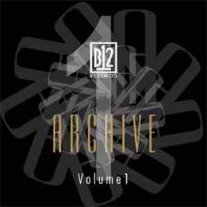 B12 - B12 Records Archive Volume 1 mp3 album