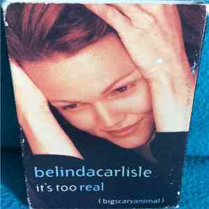 Belinda Carlisle - It's Too Real (Big Scary Animal) mp3 album