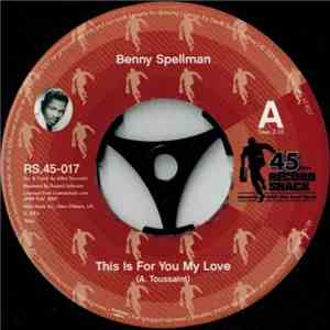 Benny Spellman / Chuck Johnson  - This Is For You My Love / A Love Like Mine mp3 album