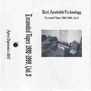 Best Available Technology - Excavated Tapes 1992​-​1999, Vol. 3 mp3 album