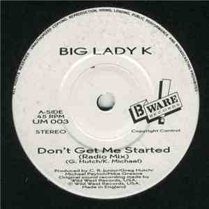 Big Lady K - Don't Get Me Started mp3 album