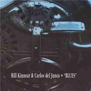 Bill Kinnear & Carlos Del Junco - Blues mp3 album