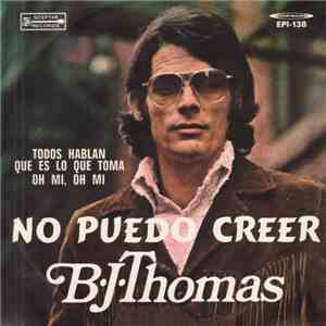 B.J. Thomas - No Puedo Creer mp3 album