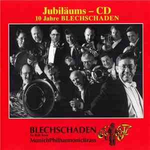 Blechschaden By Bob Ross  | Munichphilharmonicbrass - Jubiläums - CD (10 Jahre Blechschaden) mp3 album