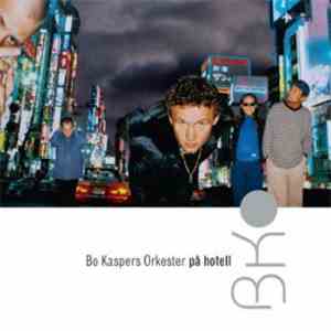 Bo Kaspers Orkester - På Hotell mp3 album