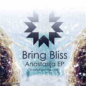 Bring Bliss - Anastasija EP mp3 album