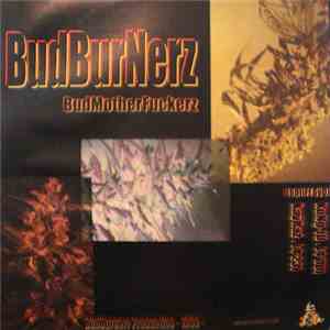 BudBurNerz / HIS - BudMotherFuckerz mp3 album