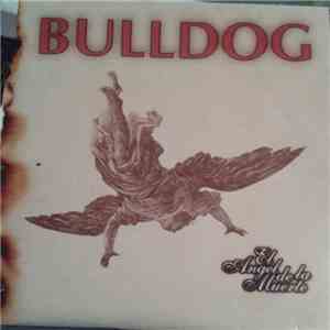Bulldog - El Angel De La Muerte mp3 album