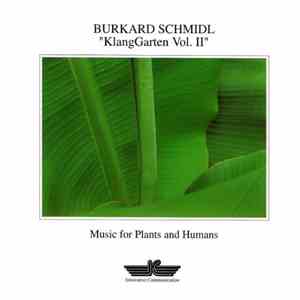 Burkard Schmidl - KlangGarten Vol. II (Music For Plants And Humans) mp3 album