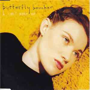 Butterfly Boucher - I Can't Make Me mp3 album