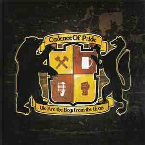 Cadence Of Pride - We Are The Boys From The Urals mp3 album