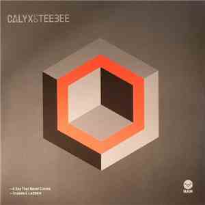 Calyx & Teebee - A Day That Never Comes / Snakes & Ladders mp3 album