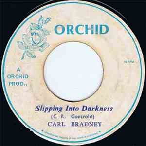 Carl Bradney - Slipping Into Darkness / Oh Girl mp3 album