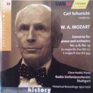 Carl Schuricht Conducts W. A. Mozart, Clara Haskil, Radio-Sinfonieorchester Stuttgart - Concerto For Piano And Orchestra No. 9 & No. 19 mp3 album