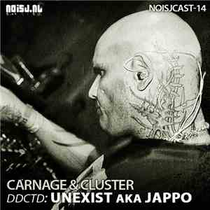 Carnage & Cluster - ddctd: Unexist mp3 album