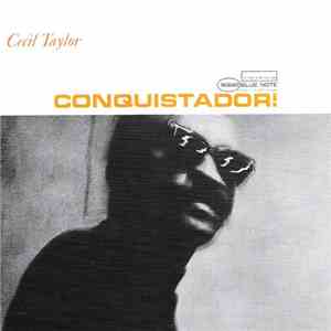 Cecil Taylor - Conquistador! mp3 album