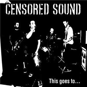 Censored Sound - This Goes To... mp3 album
