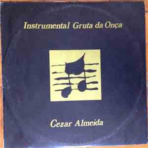 Cezar Almeida - Instrumental Gruta Da Onça mp3 album