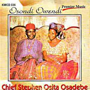 Chief Stephen Osita Osadebe - Osondi Owendi mp3 album